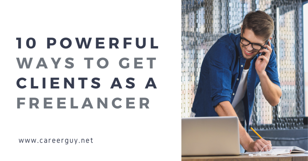 10 Powerful Ways to Get Clients as a Freelancer